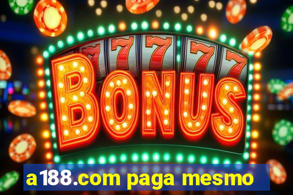 a188.com paga mesmo